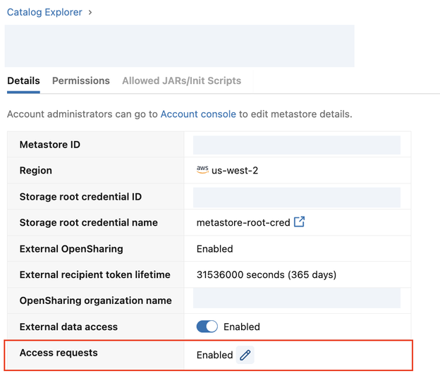 Edit access requests on the metastore in Catalog Explorer.